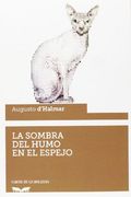 La Sombra del Humo en el Espejo