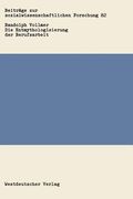 Die Entmythologisierung Der Berufsarbeit: Über Den Sozialen Wandel Von Arbeit, Familie Und Freizeit (en Alemán)
