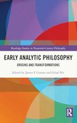 Early Analytic Philosophy (Routledge Studies in Twentieth-Century Philosophy) (en Inglés)
