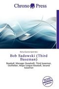 bob sadowski (third baseman) (en Inglés)