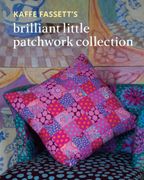 Kaffe Fassett's Brilliant Little Patchwork Collection (en Inglés)