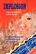 implosion: an economic thriller about war, environmental destruction and corporate greed (en Inglés)