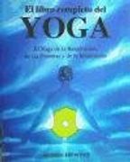 El libro completo del yoga : el yoga de la respiración, de las posturas y de la meditación (en Catalán)