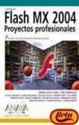 Flash mx 2004 proyectos profesionales (Diseno Y Creatividad / Design & Creativity)