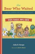 The Bear Who Waited: a tale for children who wait to be adopted (en Inglés)