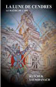 La Lune de Cendres: (Le Maître de l'Art) (en Francés)