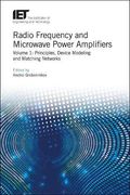 Radio Frequency and Microwave Power Amplifiers: Volume 1: Principles, Device Modeling and Matching Networks (Materials, Circuits and Devices) (en Inglés)