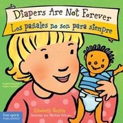 Diapers are not Forever / los Pañales no son Para Siempre (Best Behavior) (English and Spanish Edition)