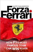 Forza Ferrari. How F1’s Most Famous Team Can Win Again