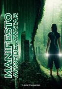 Manifesto Acorde, Avatar!. Além da Matrix: o despertar do corpo consciente e a jornada do fractal de alma (en Portugués)