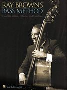 Ray Brown's Bass Method: Essential Scales, Patterns, and Excercises (en Inglés)