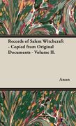 Records of Salem Witchcraft - Copied from Original Documents - Volume II. (en Inglés)