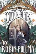 The Naming of Colton Black (en Inglés)
