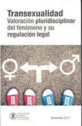 Transexualidad. Valoración Pluridisciplinar del Fenómeno y su Regulación Legal. (in Spanish)