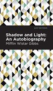 Shadow and Light: An Autobiography (Mint Editions)