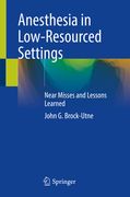 Anesthesia in Low-Resourced Settings: Near Misses and Lessons Learned (en Inglés)