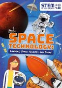 Space Technology: Landers, Space Tourism, and More (Stem in our World) 
