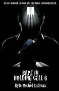Rape in Holding Cell 6 (en Inglés)