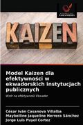 Model Kaizen dla efektywności w ekwadorskich instytucjach publicznych (en Polaco)