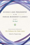 Science and Philosophy in the Indian Buddhist Classics: The Mind, Volume 2 (Science and Philosophy in the Indian Buddhist Classics. Volume 2) (en Inglés)
