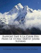 Rapport Fait À La Cour Des Pairs: Le 15 Mai 1820 Et Jours Suivans (en Francés)