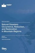 Natural Disasters Occurrence, Reduction, and Restoration in Mountain Regions (en Inglés)