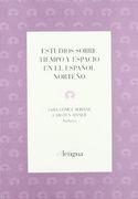 Estudios sobre tiempo y espacio en el español norteño