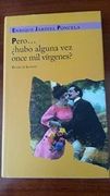 Pero,¿ Hubo Alguna vez Once mil Vírgenes?