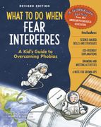 What to Do When Fear Interferes, Revised Edition: A Kid's Guide to Overcoming Phobias (en Inglés)