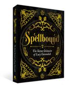 Spellbound: The Secret Grimoire of Lucy Cavendish (en Inglés)