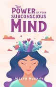 The Power Of Your Subconscious Mind (en Inglés)