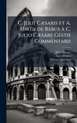 C. Julii CÃ]saris et A. Hirtii de Rebus Ã C. Julio CÃ]sare Gestis Commentarii