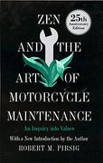 zen and the art of motorcycle maintenance,an inquiry into values (en Inglés)