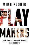 Playmakers: How the nfl Really Works (And Doesn'T) (en Inglés)