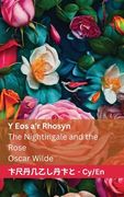 Y Eos a'r Rhosyn / The Nightingale and the Rose: Tranzlaty Cymraeg English