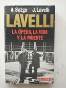 Lavelli - La opera, la vida y la muerte