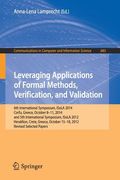 Leveraging Applications of Formal Methods, Verification, and Validation: 6th International Symposium, Isola 2014, Corfu, Greece, October 8-11, 2014,. In Computer and Information Science) (en Inglés)