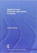 Applying Cross-Curricular Approaches Creatively (Hardback) (en Inglés)