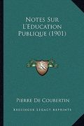 notes sur l'education publique (1901)