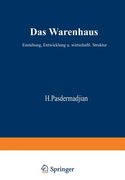Das Warenhaus: Entstehung, Entwicklung Und Wirtschaftliche Struktur (en Alemán)