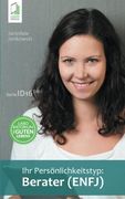 Ihr Persoenlichkeitstyp: Berater (ENFJ)