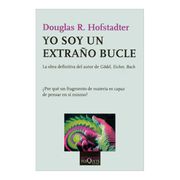 Yo soy un Extraño Bucle la Obra Definitiva del Autor Godel Escher Bach (in Spanish)