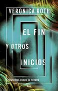 El fin y Otros Inicios