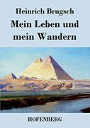 Mein Leben und Mein Wandern (en Alemán)