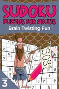 Sudoku Puzzles for Adults: Brain Twisting Fun Volume 3 (en Inglés)