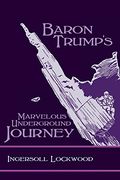 Baron Trump'S Marvelous Underground Journey [Idioma Inglés] (en Inglés)
