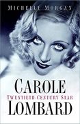 Carole Lombard: Twentieth-Century Star (en Inglés)