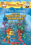 Thea Stilton and the Ghost of the Shipwreck (Thea Stilton #3): A Geronimo Stilton Adventure (en Inglés)