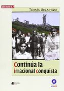 Continúa La Irracional Conquista (¿Qué sabemos de…?)
