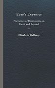 Eden'S Endemics: Narratives of Biodiversity on Earth and Beyond (Under the Sign of Nature: Explorations in Ecocriticism) 